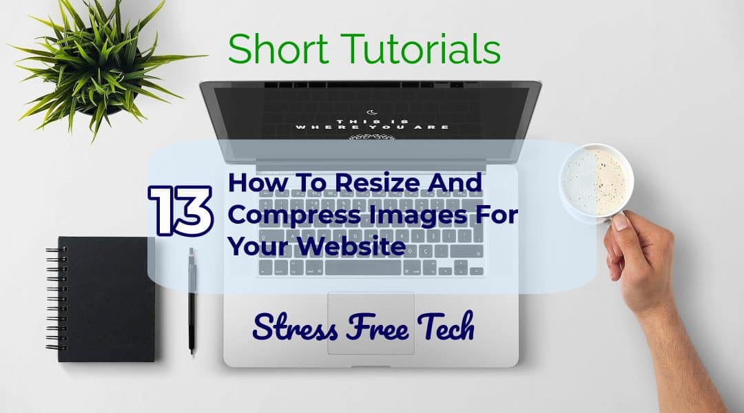 How To Resize And Compress Images For Your Website